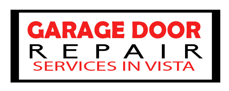 Garage Door Repair Vista Garage Door Repair Vista