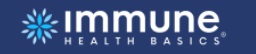 Immune Health Basics Immune Health Basics