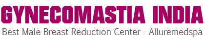 Gynecomastia India Gynecomastia India
