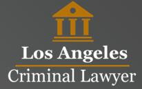 Los Angeles Criminal Lawyer Los Angeles Criminal Lawyer