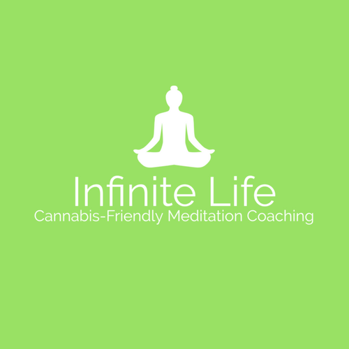 Infinite Life: Cannabis Friendly Meditation Infinite Life: Cannabis Friendly Meditation