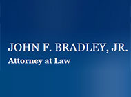 John F. Bradley Jr - Attorney at Law John F. Bradley Jr - Attorney at Law