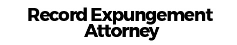 Record Expungement Attorney