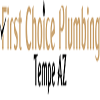 First Choice Plumbing Tempe AZ