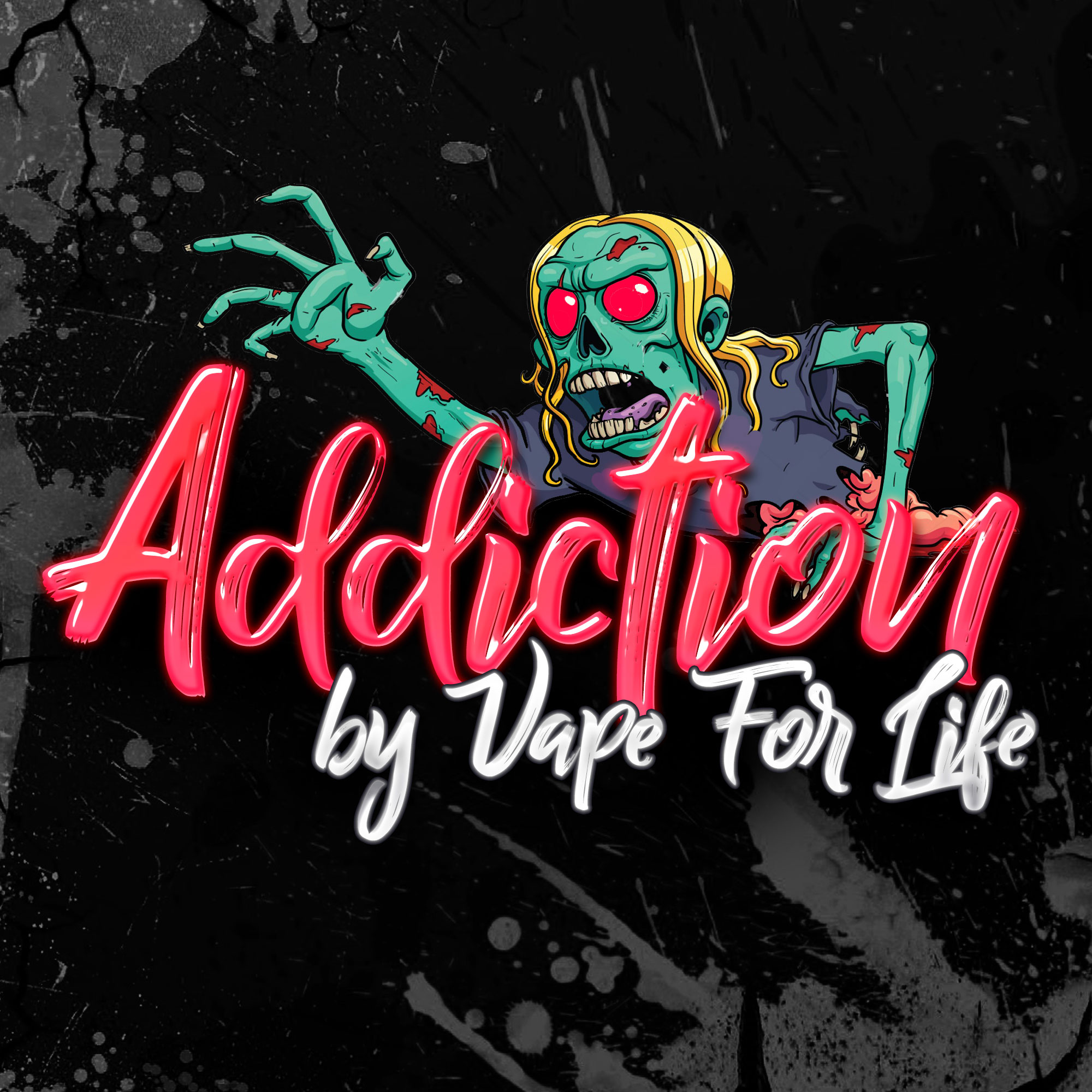 Vape For Life - Addiction Liquid