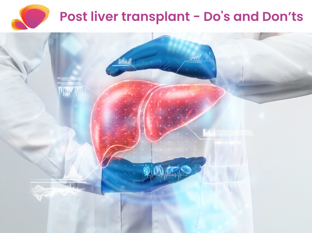 Post liver transplant - Do's and Don’ts